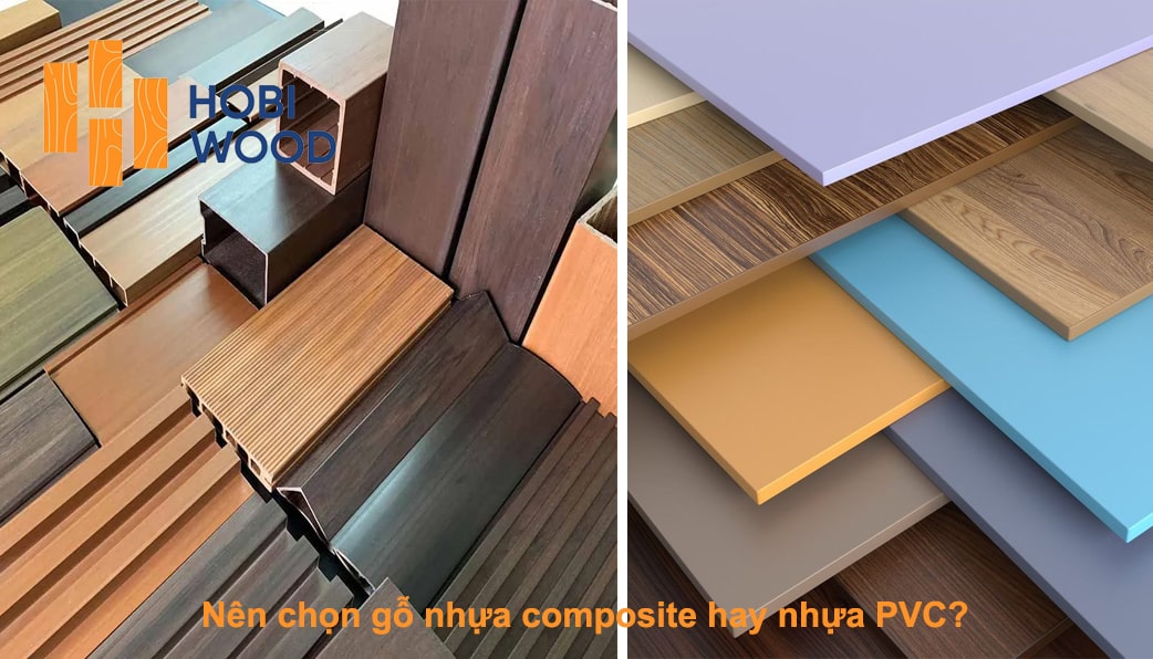 nên chọn gỗ nhựa composite hay nhựa pvc