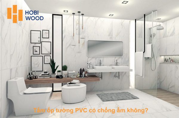 Tấm ốp tường pvc có chống ẩm không