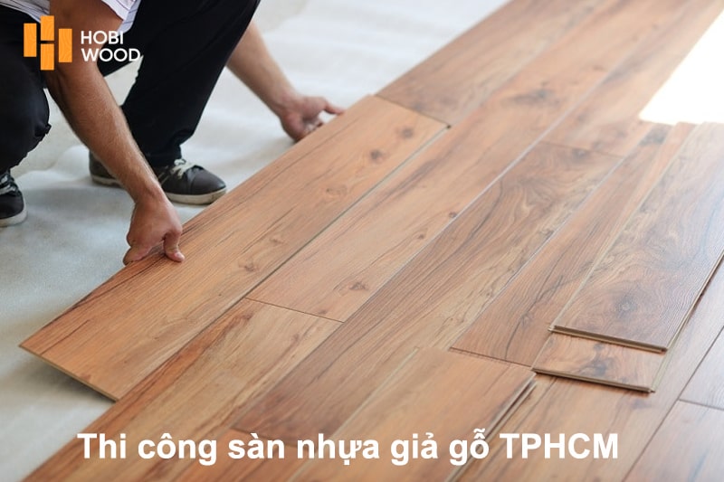 thi công sàn nhựa giả gỗ tphcm